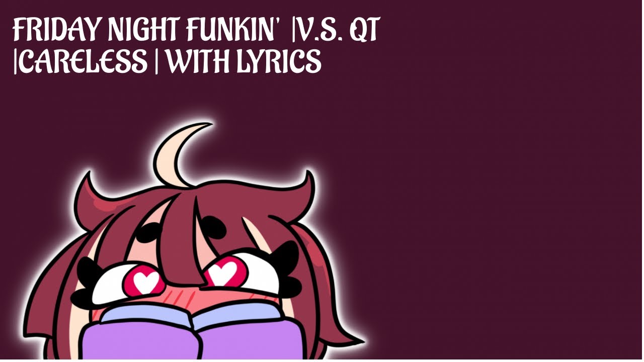 Friday Night Funkin' | V.S. QT | Careless | Vocaloid Cover w/ Lyrics