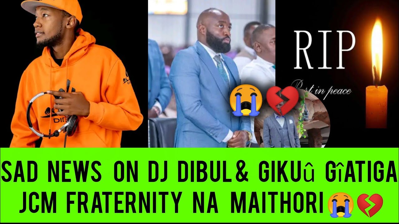 Ndeto Ciatiga andû Mategwitikia 😭💔💔 See what has happ£ned with DJ dibul & To top jcm member