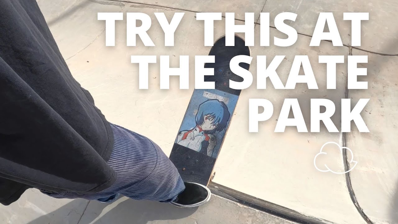 5 Things You Can Learn At The Skate Park! EASY