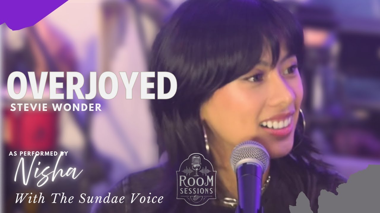 Stevie Wonder – Overjoyed | Nisha with The Sundae Voice | Live at Room Sessions
