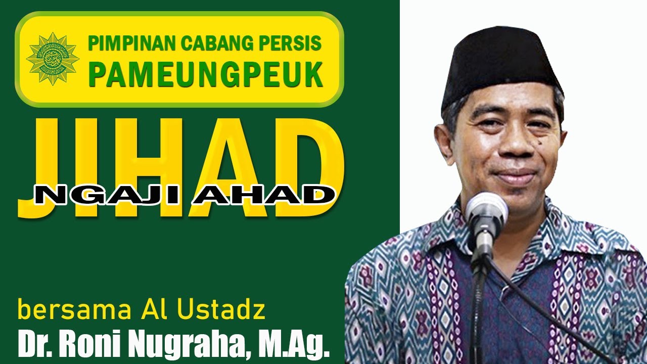 JIHAD Ngaji Ahad PC PERSIS  Pameungpeuk bersama al Ustadz Dr. Roni Nugraha, M.Ag.