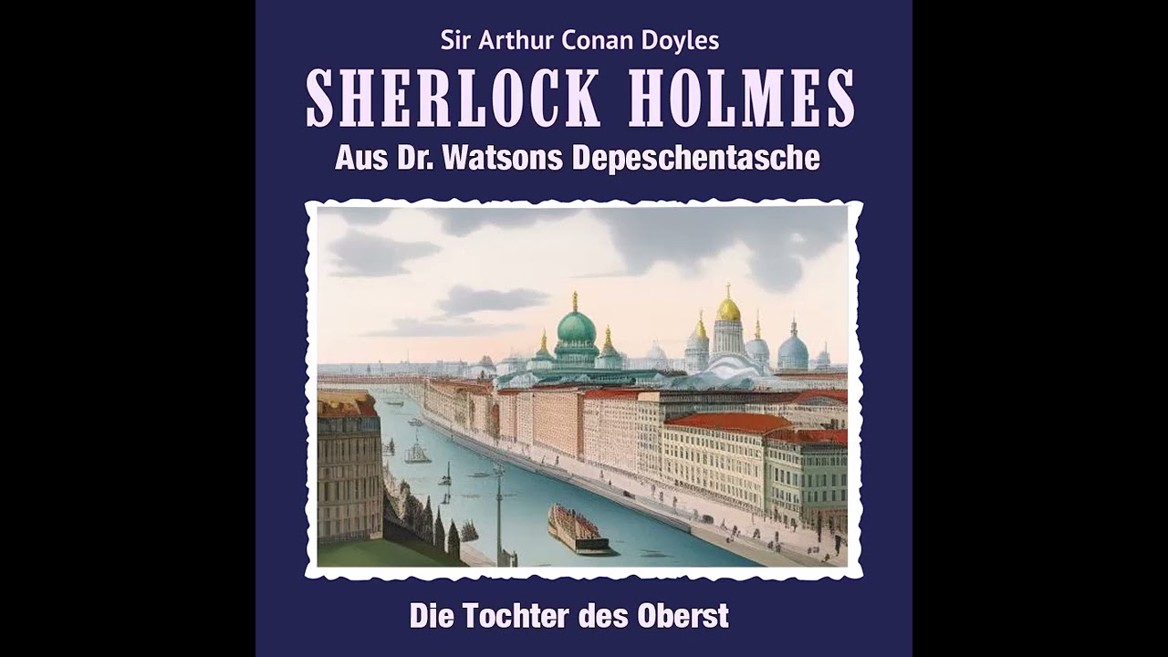 Sherlock Holmes - Die Tochter des Oberst