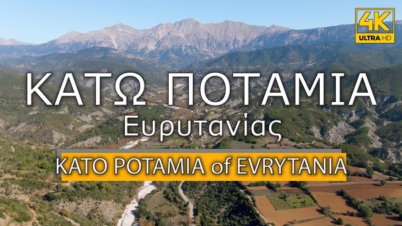 KATO POTAMIA EVRYTANIAS - ΚΑΤΩ ΠΟΤΑΜΙΑ ΕΥΡΥΤΑΝΙΑΣ / 4k drone