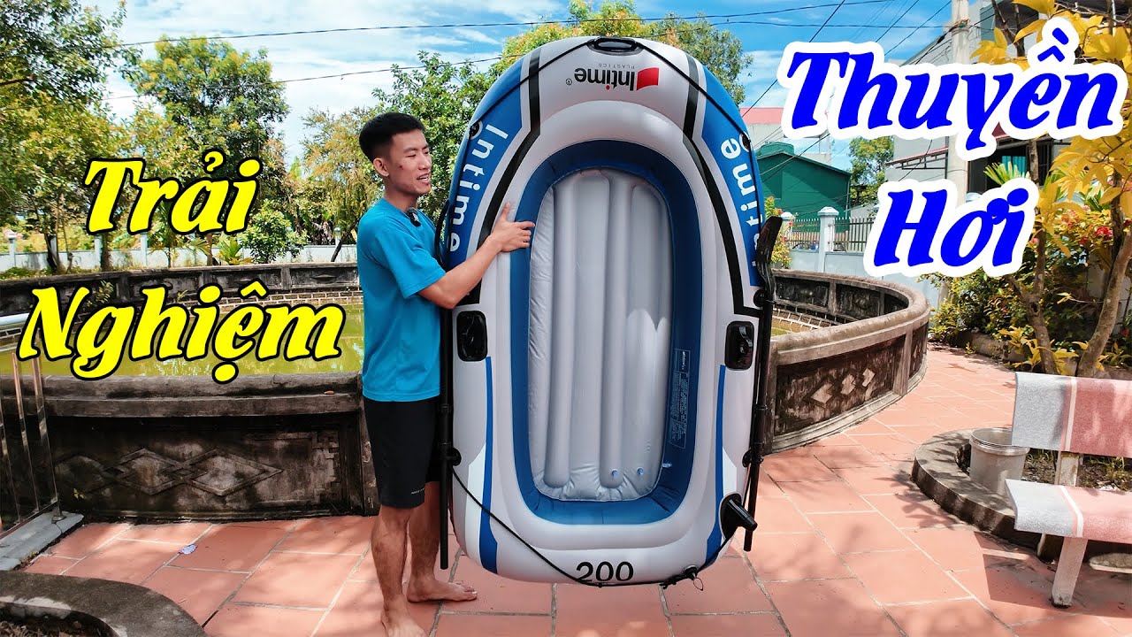 Trải Nghiệm Thực Tế Thuyền Hơi Intime | Mẫu Thuyền Phục Vụ Camping - Du Lịch - Câu Cá...