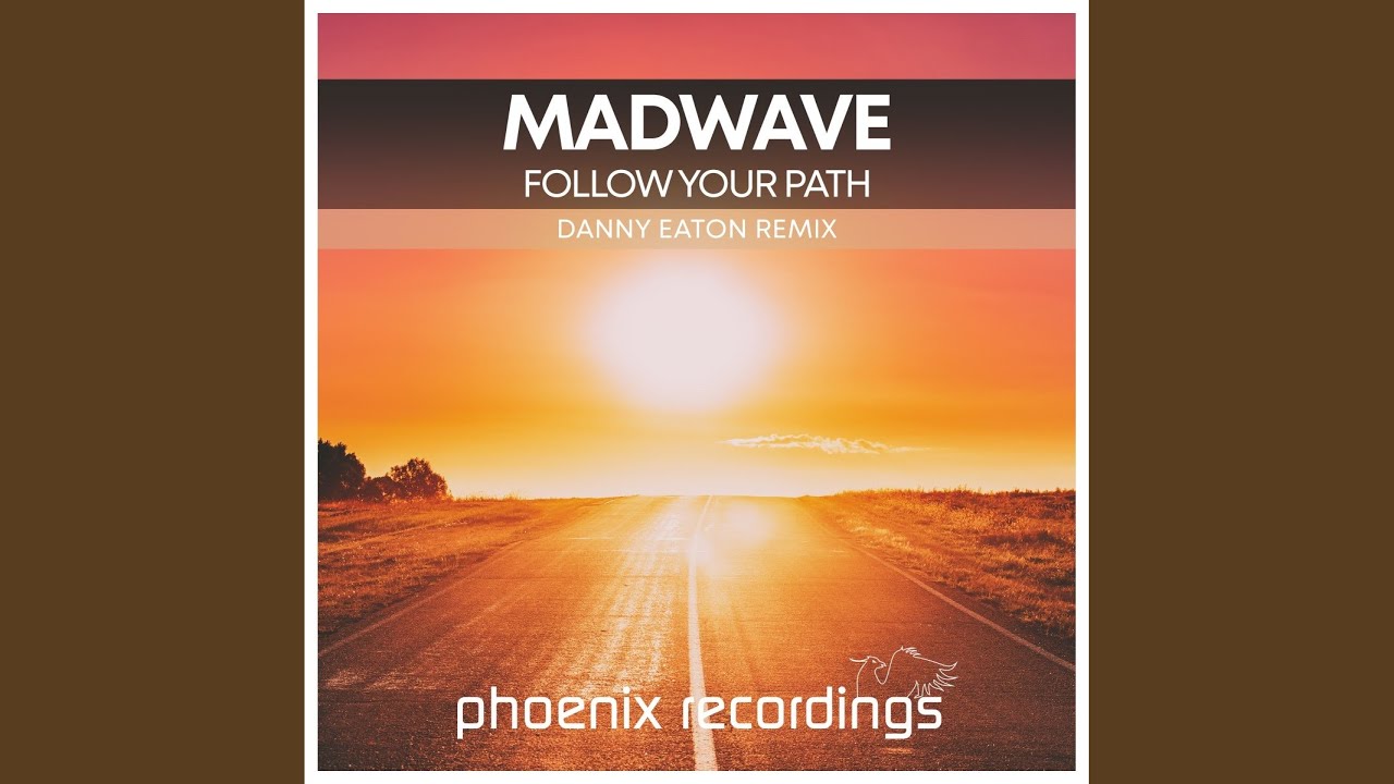 Follow Your Path (Danny Eaton Remix)