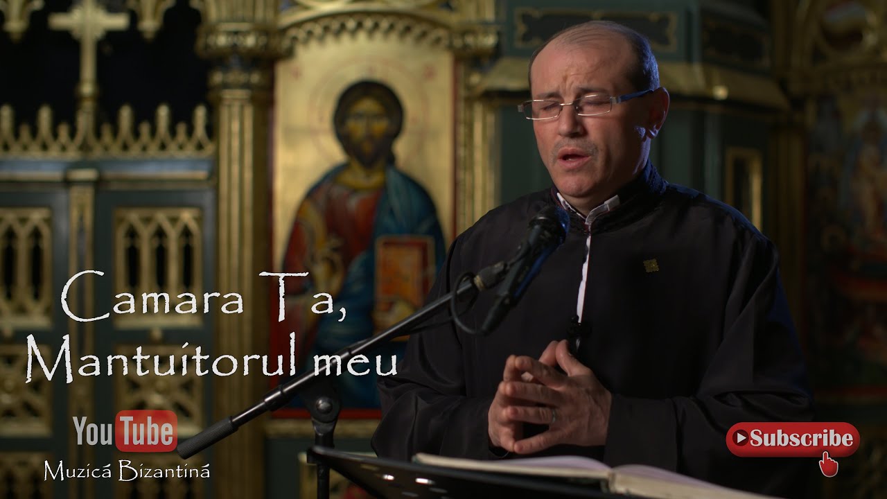 Camara Ta, Mantuitorul meu - Cantarile Postului Mare
