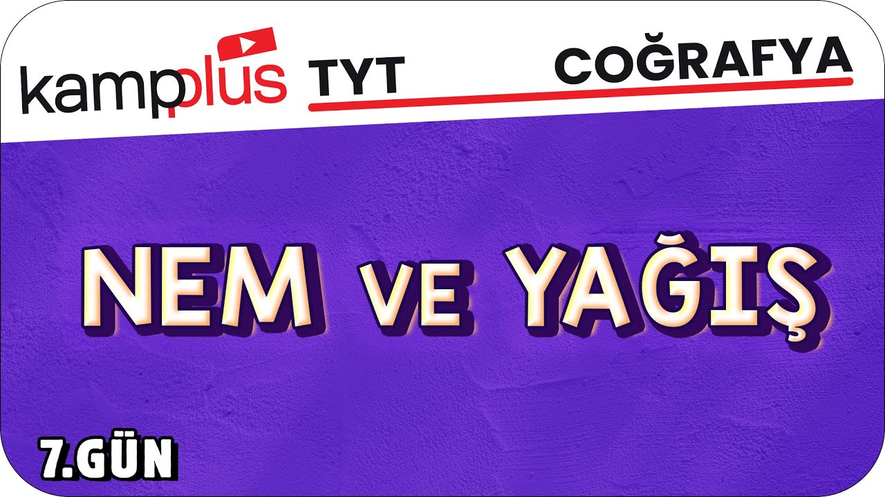 Nem ve Yağış - TYT Coğrafya 7.Gün | #kampplus #YKS2024