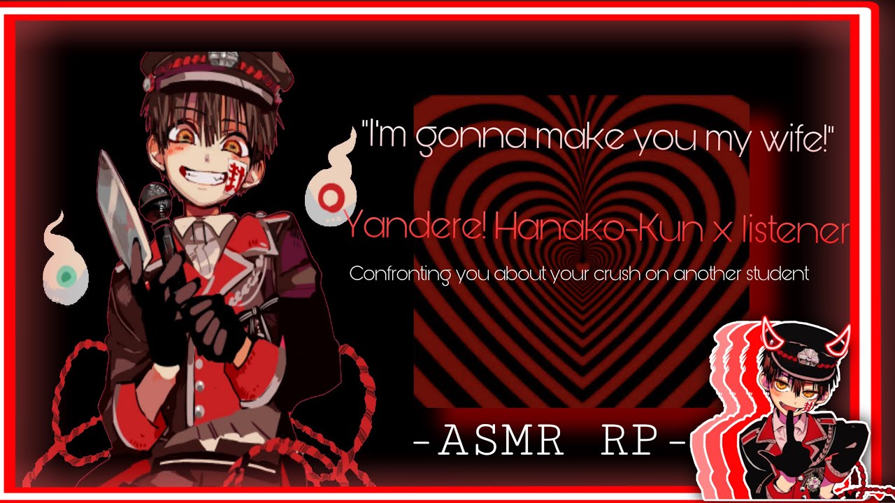 Yandere! Hanako-kun holds you hostage 🩸🔪(ASMR RP) 💉🎧