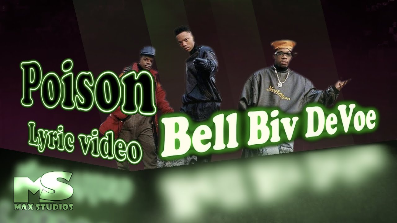 Poison Bell Biv Devoe | Lyric video | Max Studios