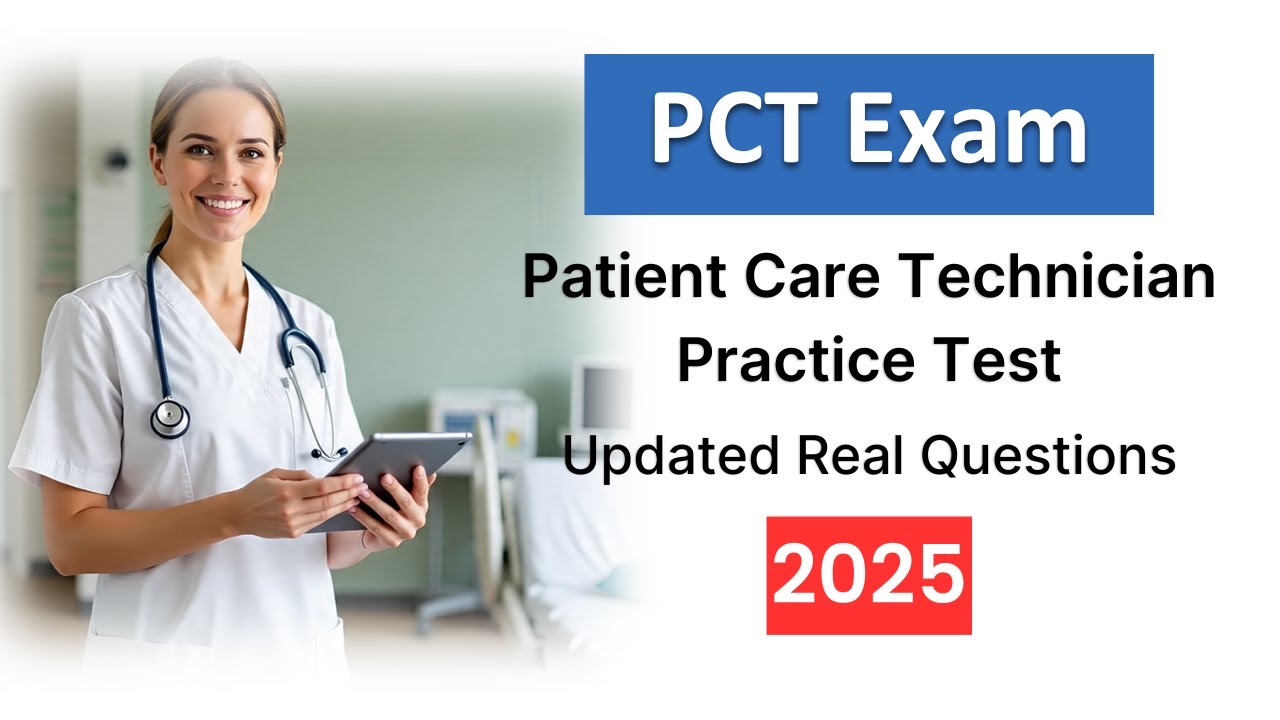 Patient Care Technician PCT Exam 2025 &ndash; Updated Real Questions and Answers