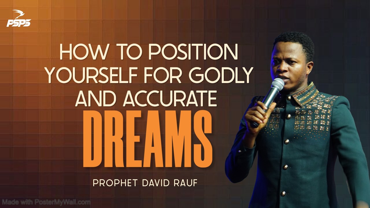 HOW TO POSITION YOURSELF FOR GODLY AND ACCURATE DREAMS || PROPHET DAVID RAUF