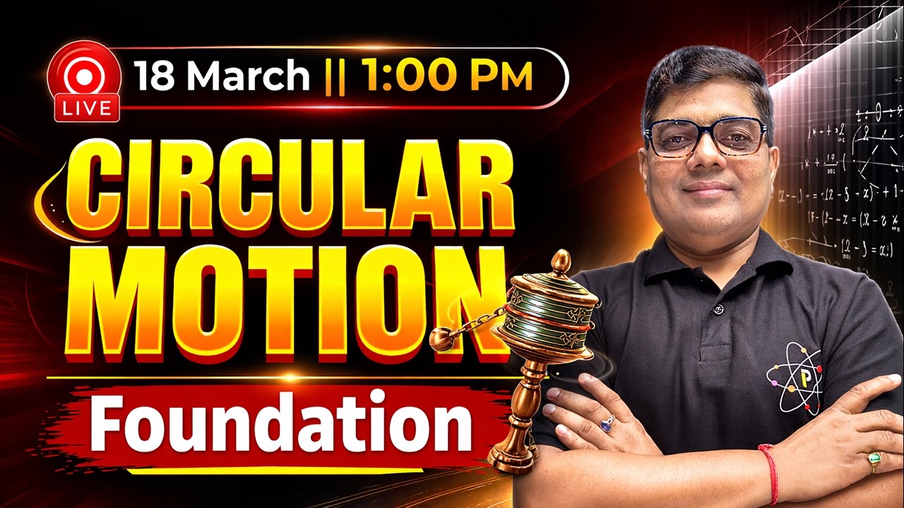 Circular Motion 🔴 | Foundation Batch 🚀 | Anand Sir