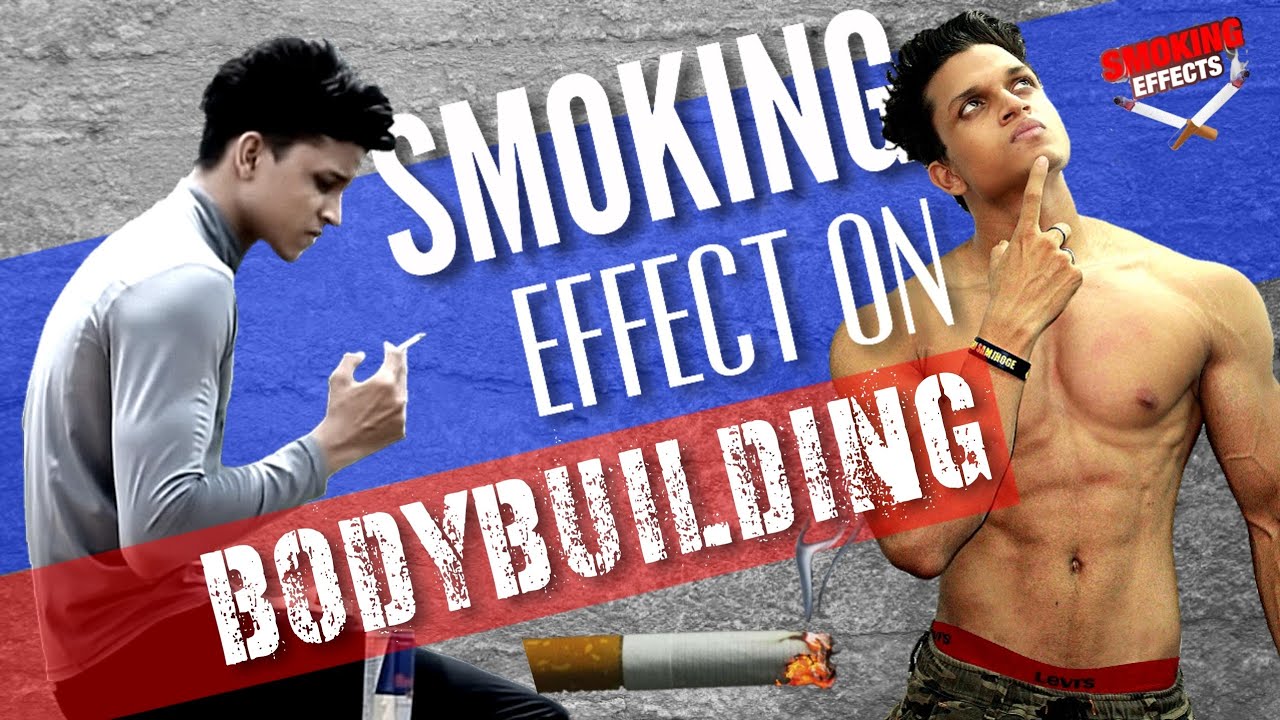 Smoking Effects on Body Building | Muscle gain and Fat loss | Yash Anand