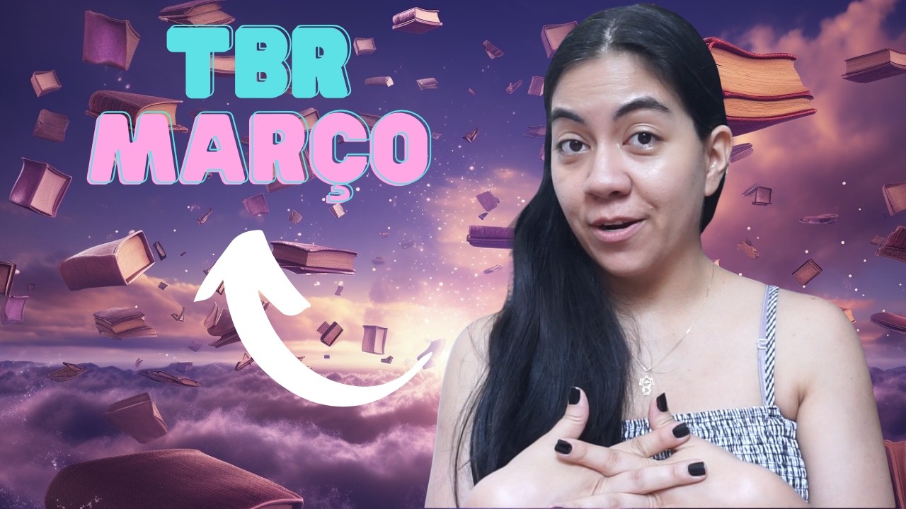 TBR de Março | Qual o próximo?