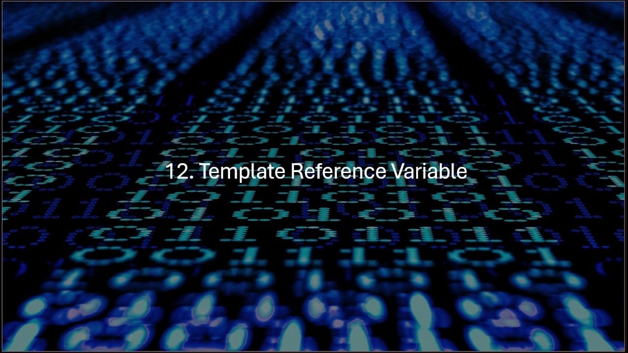 12  Template Reference variable