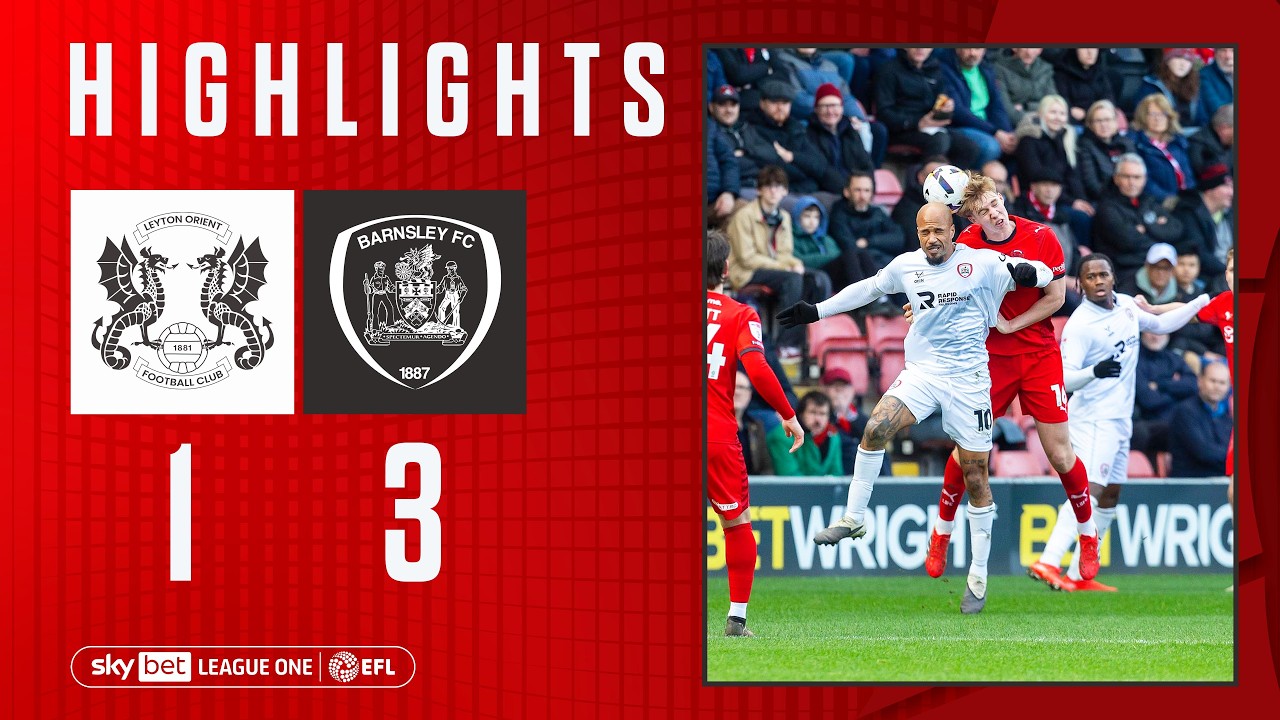 Highlights: Leyton Orient 1-3 Barnsley
