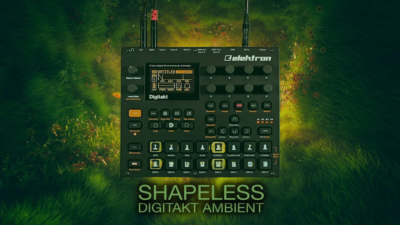 shapeless ... elektron digitakt ... relaxing, meditative ambient