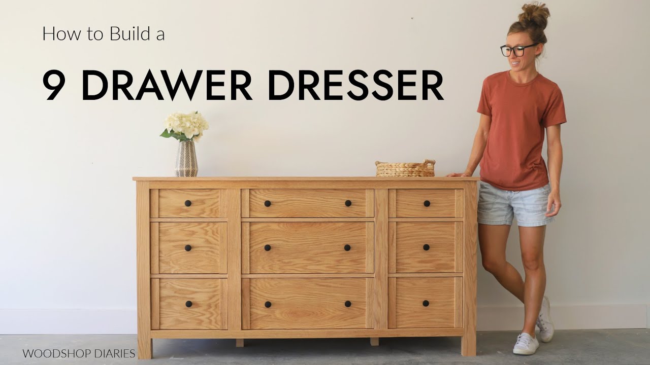 How to Build a 9 Drawer Dresser | And Why 9 Drawers are Better Than 6