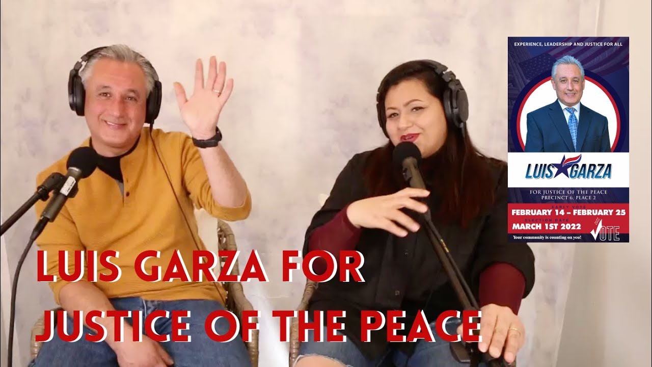 Luis Garza: Justice of the Peace Precinct 6, Place 2 Candidate - Juan of Words - Podcast