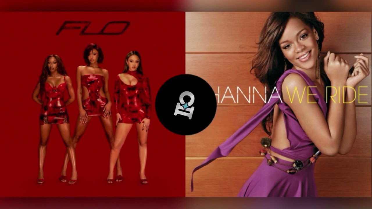 FLO x Rihanna - We Ride On & On | MASHUP BY CTIMESII