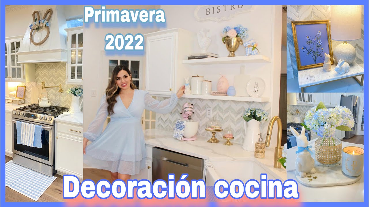 DECORACIÓN DE MI COCINA 💙 PRIMAVERA 2022