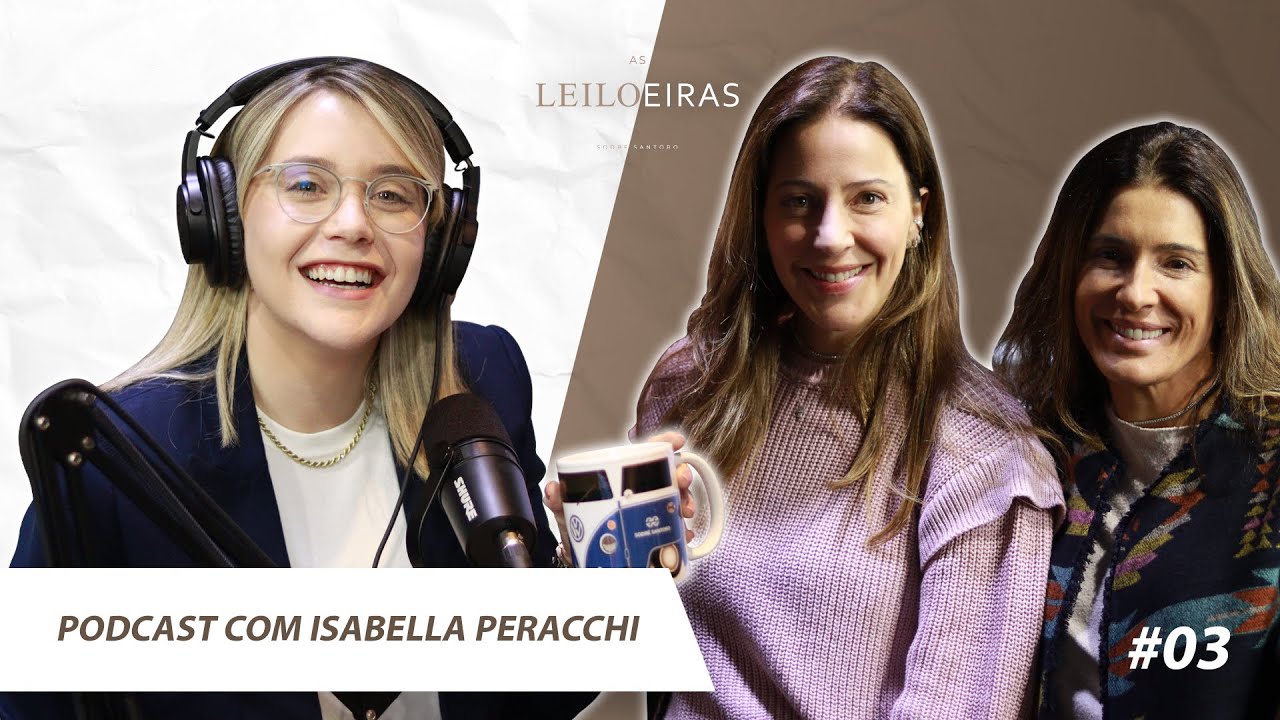 PodCast com Isabella Peracchi| AS LEILOEIRAS #03