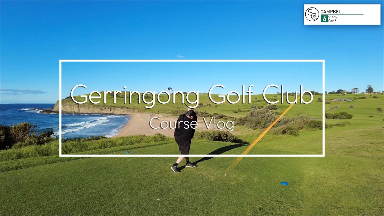 Gerringong Golf Club Course Vlog