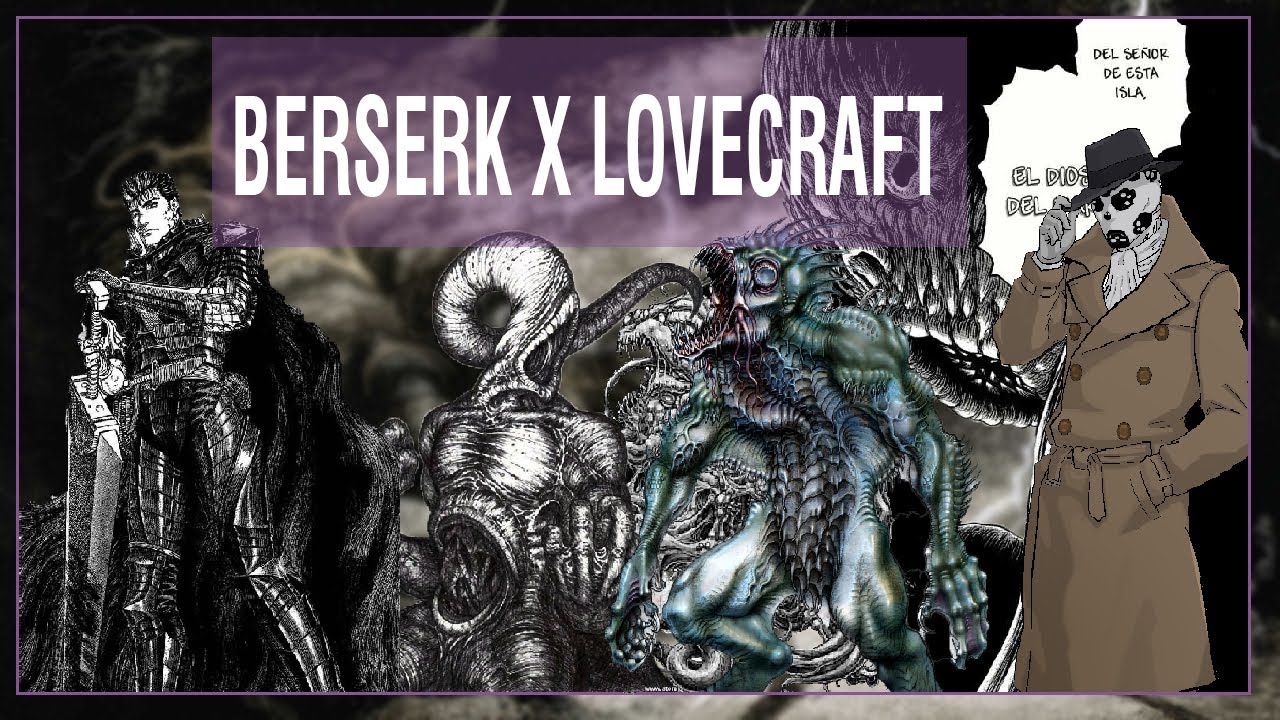 Berserk y lovecraft, las influencias de Miura