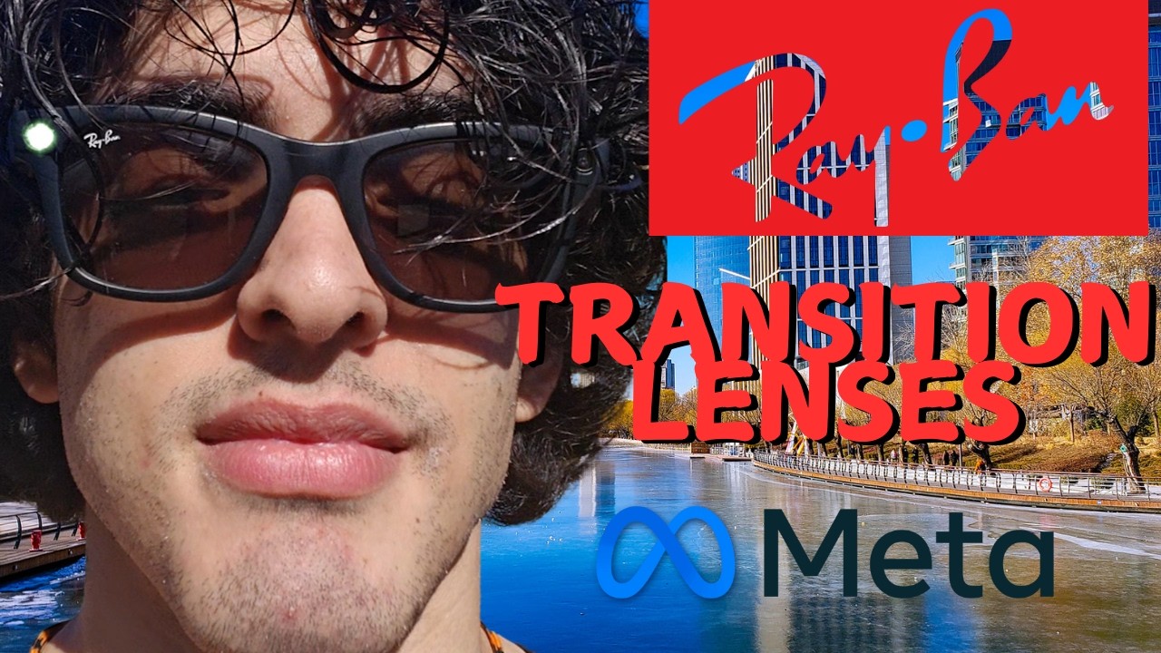 Ray-Ban Meta Smart Glasses Transition Time