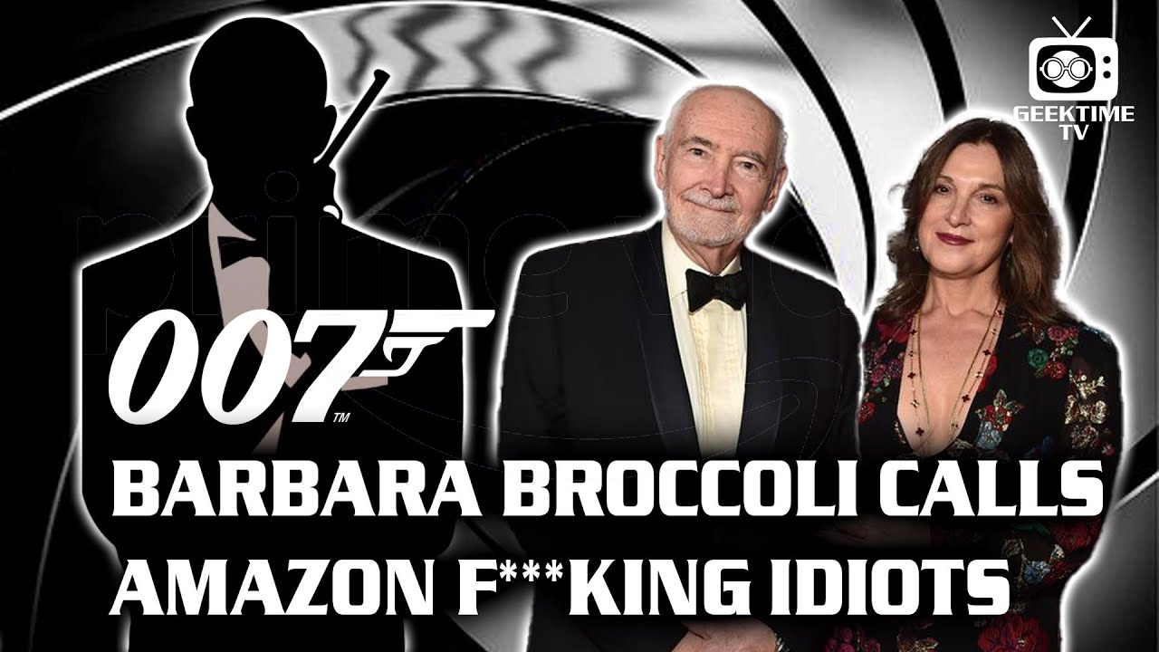 Barbara Broccoli Calls Amazon F**king Idiots