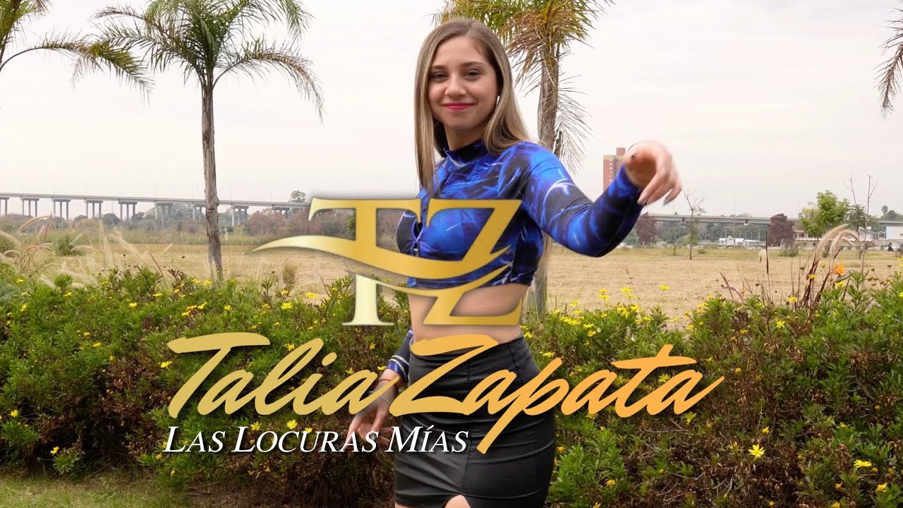 Las Locuras Mias - TALIA ZAPATA (VIDEO OFICIAL)💘