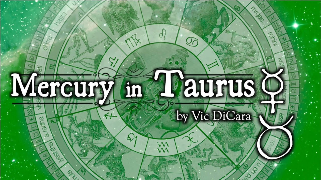 Slow but Good: Mercury in Taurus