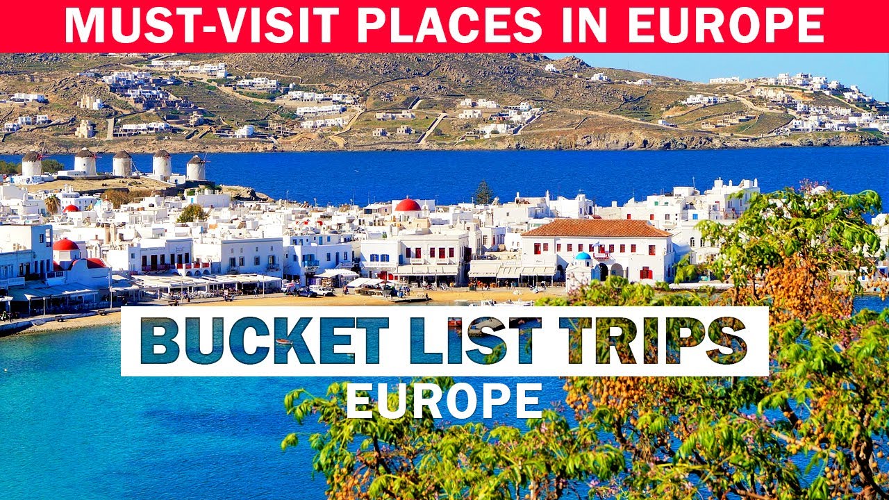 17 Bucket List Trips in Europe You Must Do Before You Die 🌍