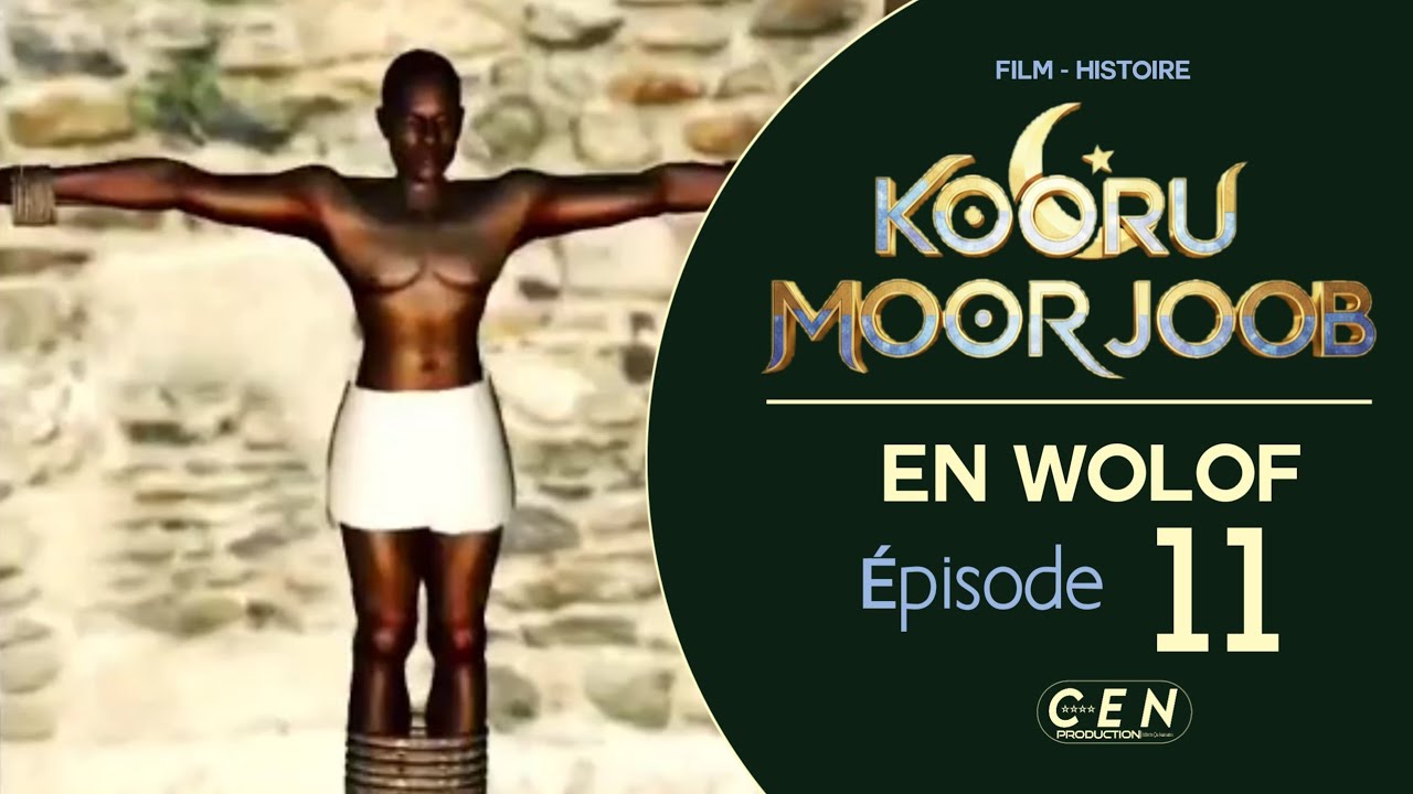 KOORU MOOR JOOB - En Wolof - Saison 1- Épisode 11