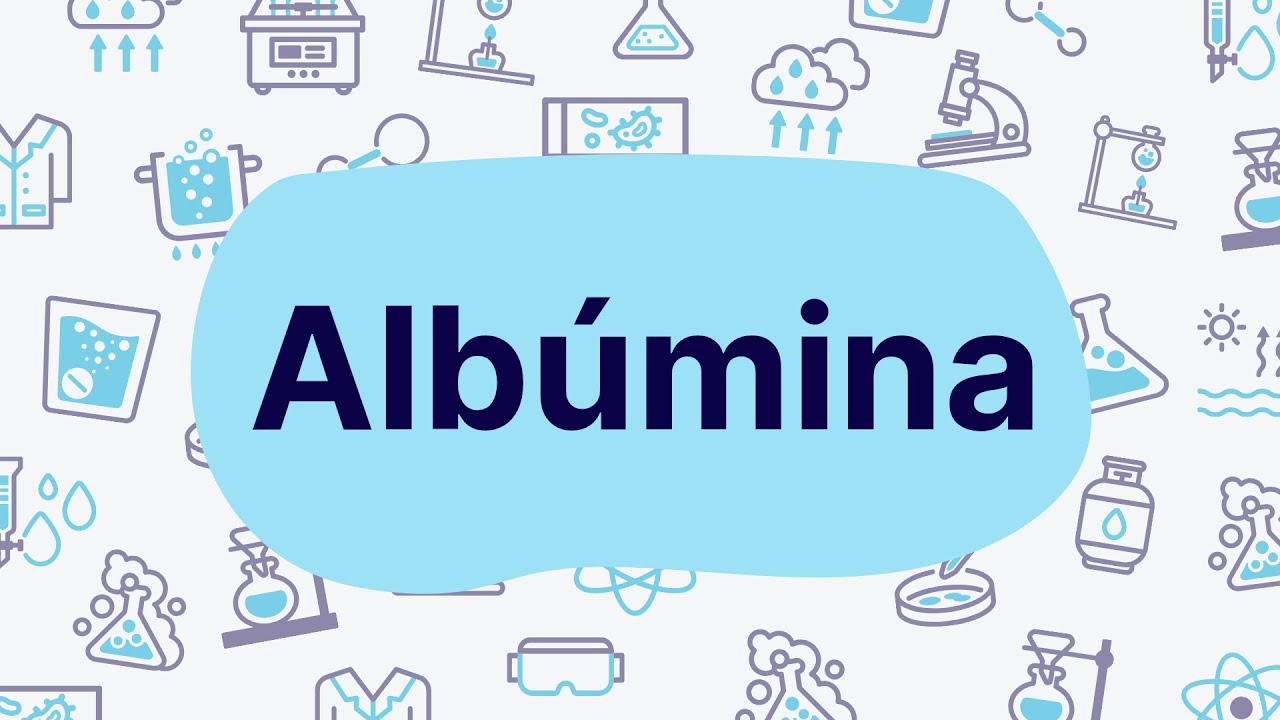 Alb&uacute;mina.