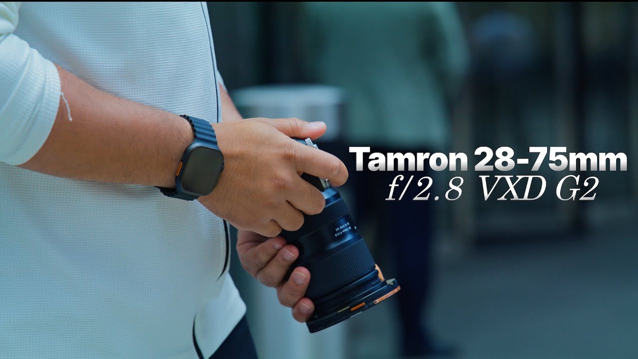 Tamron 28-75mm f2.8 VXD – A Must-Have Lens for Sony Full Frame