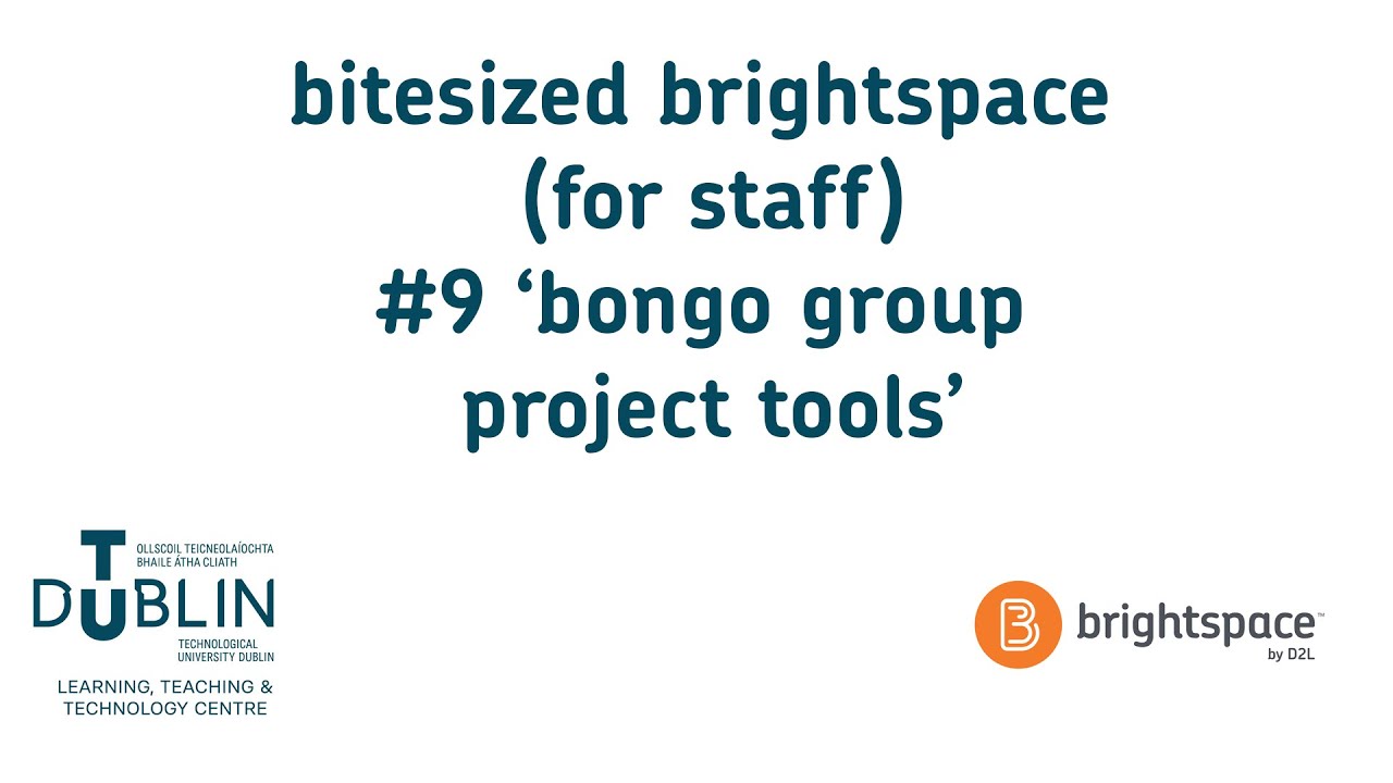 Bite-sized Brightspace for Staff No. 9 - 'Bongo Group Project Tools'