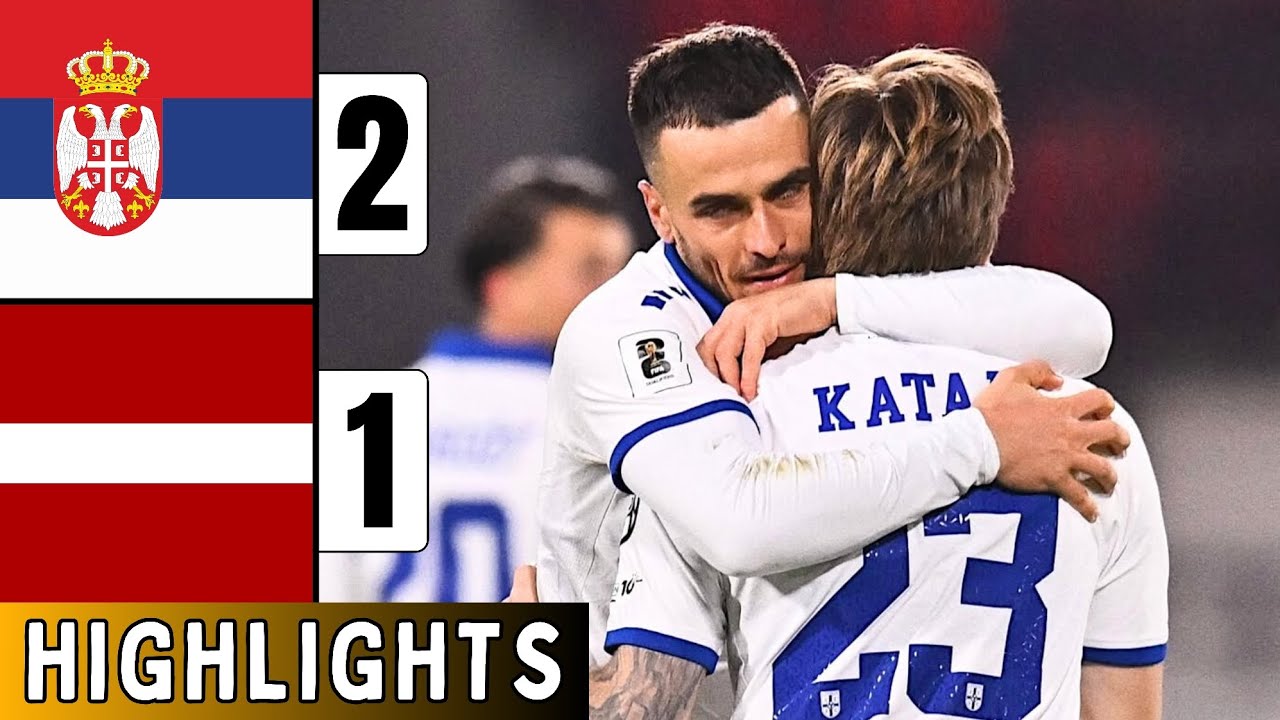 Serbia vs Latvia 2-1 | Highlights | Aleksandar Stanković Goal | World Cup 2026 Qualifiers | Katai