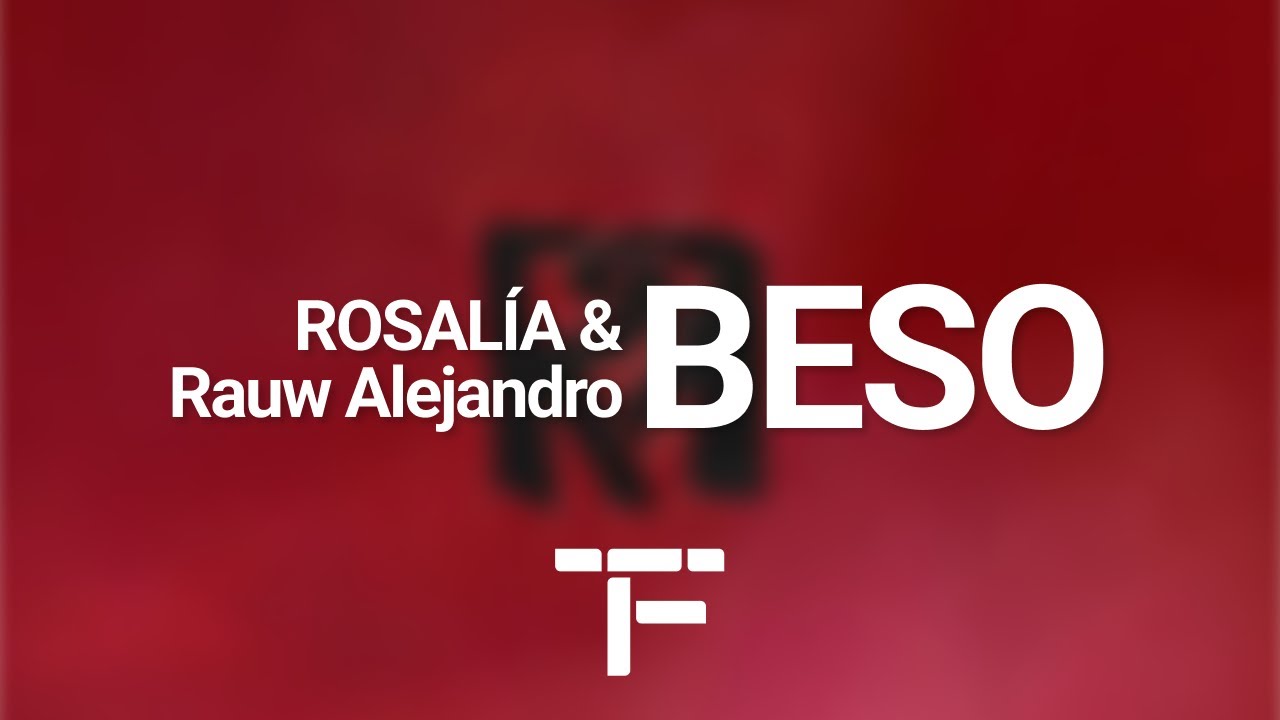[TRADUCTION FRAN&Ccedil;AISE] ROSAL&Iacute;A, Rauw Alejandro - BESO