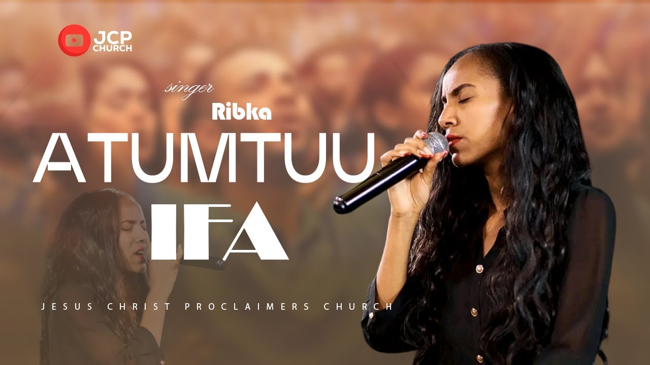 RIBKA ABEBE || ATUMTUU IFA || JCP CHURCH || 2025