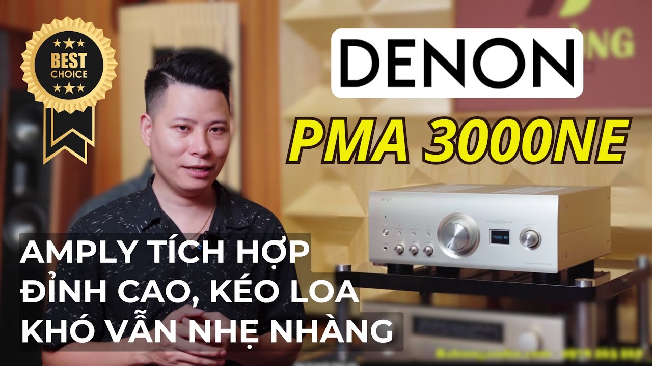 SIÊU HOT DENON PMA-3000NE | AMPLY TÍCH HỢP ĐỈNH CAO, KÉO LOA KHÓ VẪN NHẸ NHÀNG