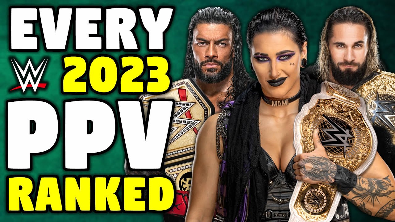 Рейтинг всех PPV WWE 2023 года: от худшего к лучшему