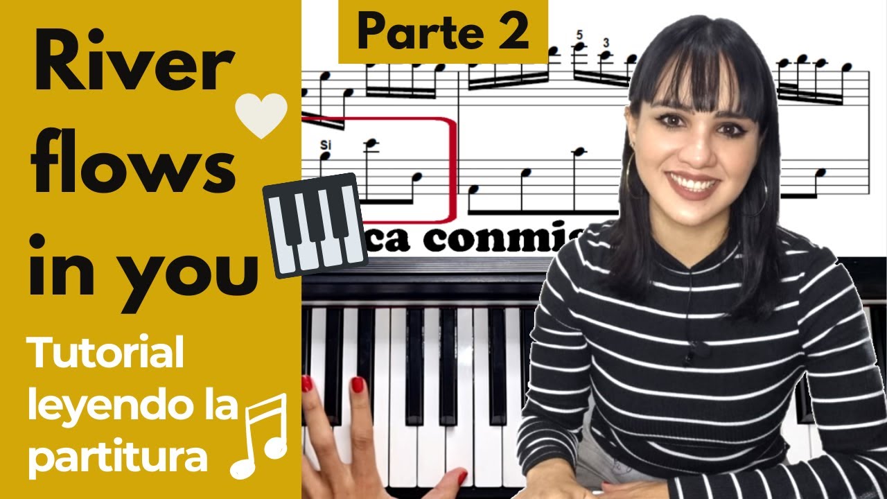¡Clase de Piano, River flows in you, leyendo la partitura! | PARTE 2 | MARCELA 🎹🎶