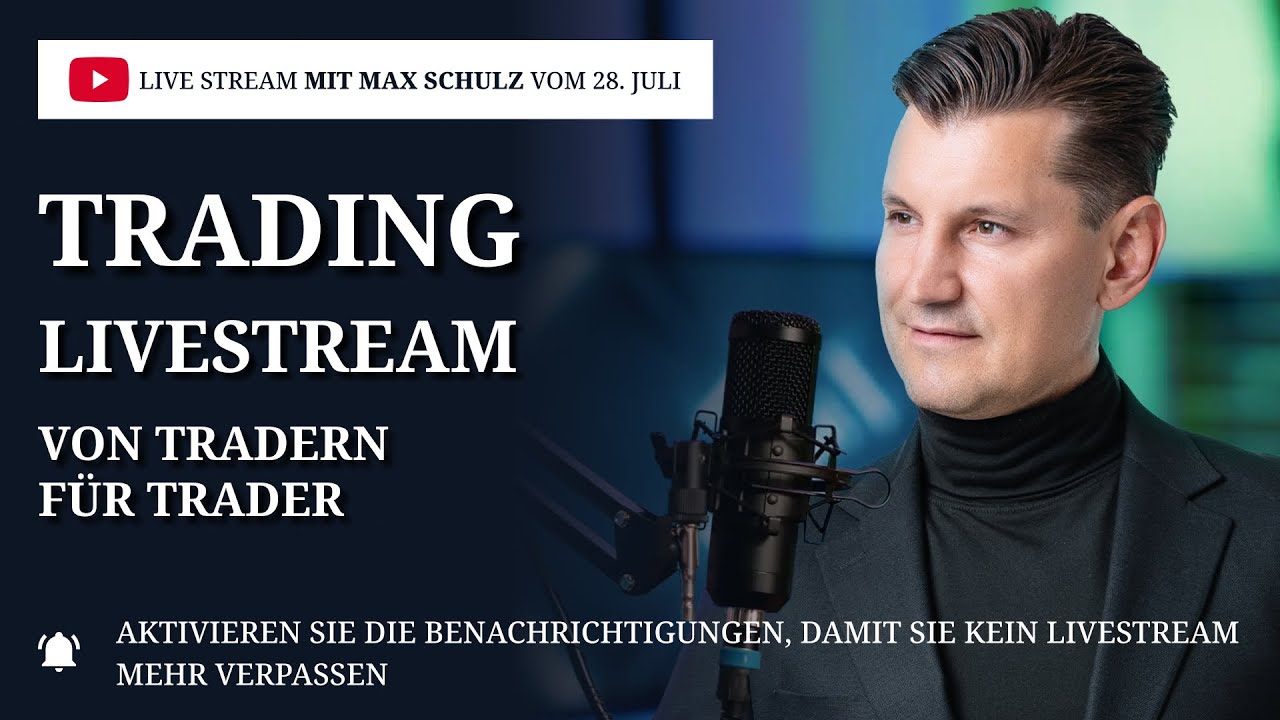 Trading Livestream von Tradern für Trader vom 28. Juli