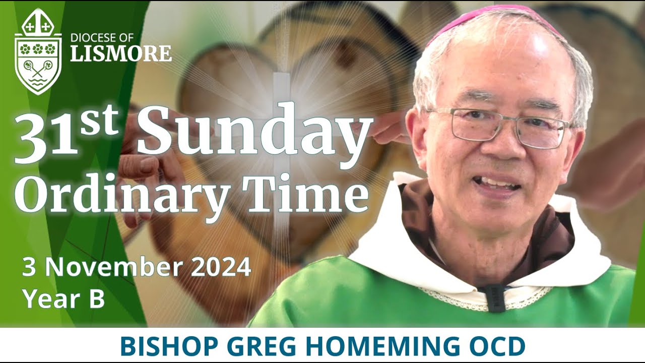 Catholic Mass Today 31st Sunday Ordinary Time 3 November 2024 Bishop Greg Homeming Lismore Australia