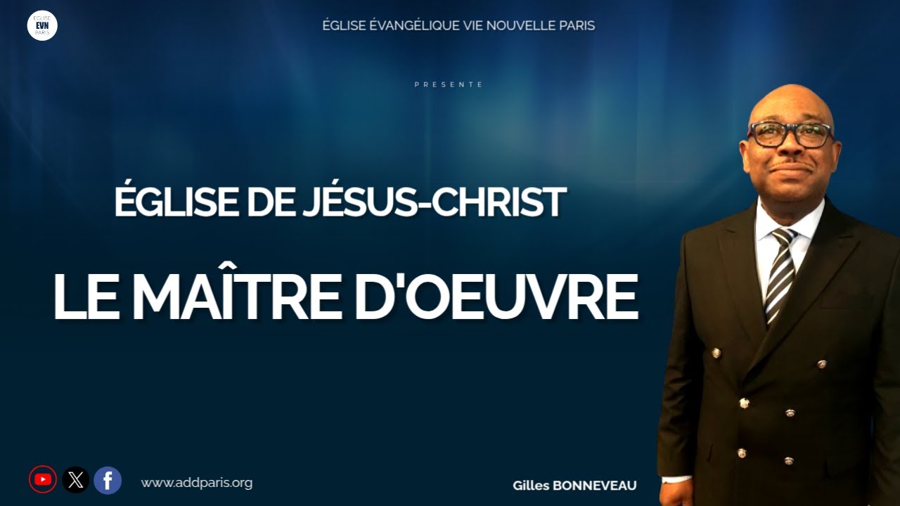 Eglise de Jésus-Christ : le maître d'oeuvre - Gilles BONNEVEAU