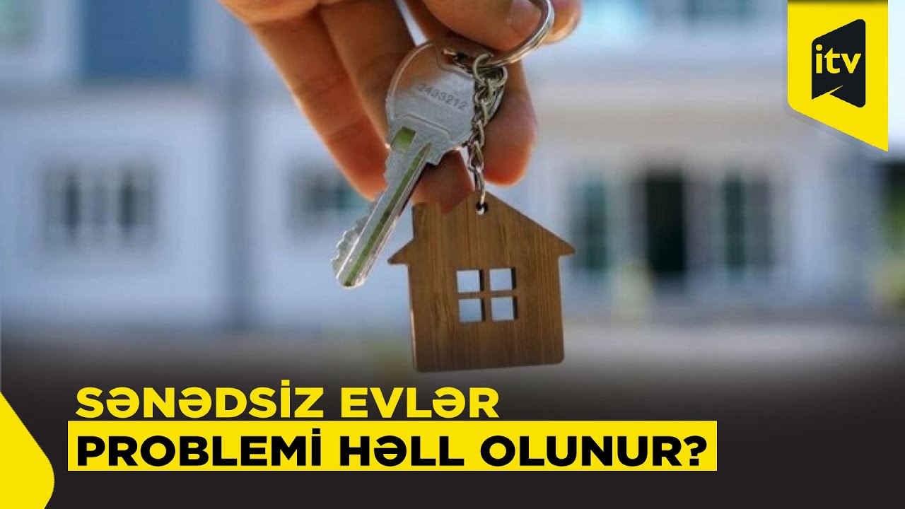 Hansı evlərə sənəd verilməyəcək?