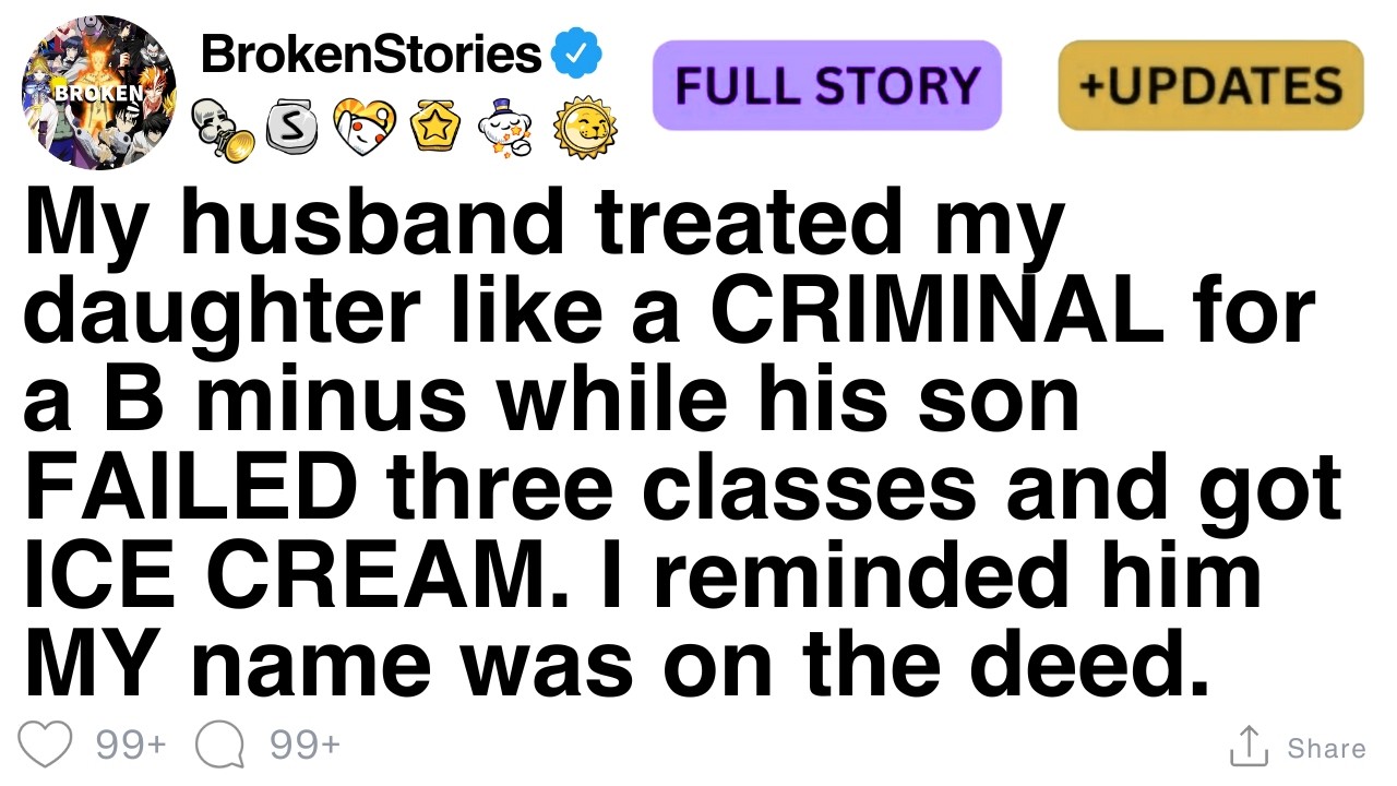 My husband treated my daughter like a CRIMINAL for a B minus while his son FAILED [FULL STORY]