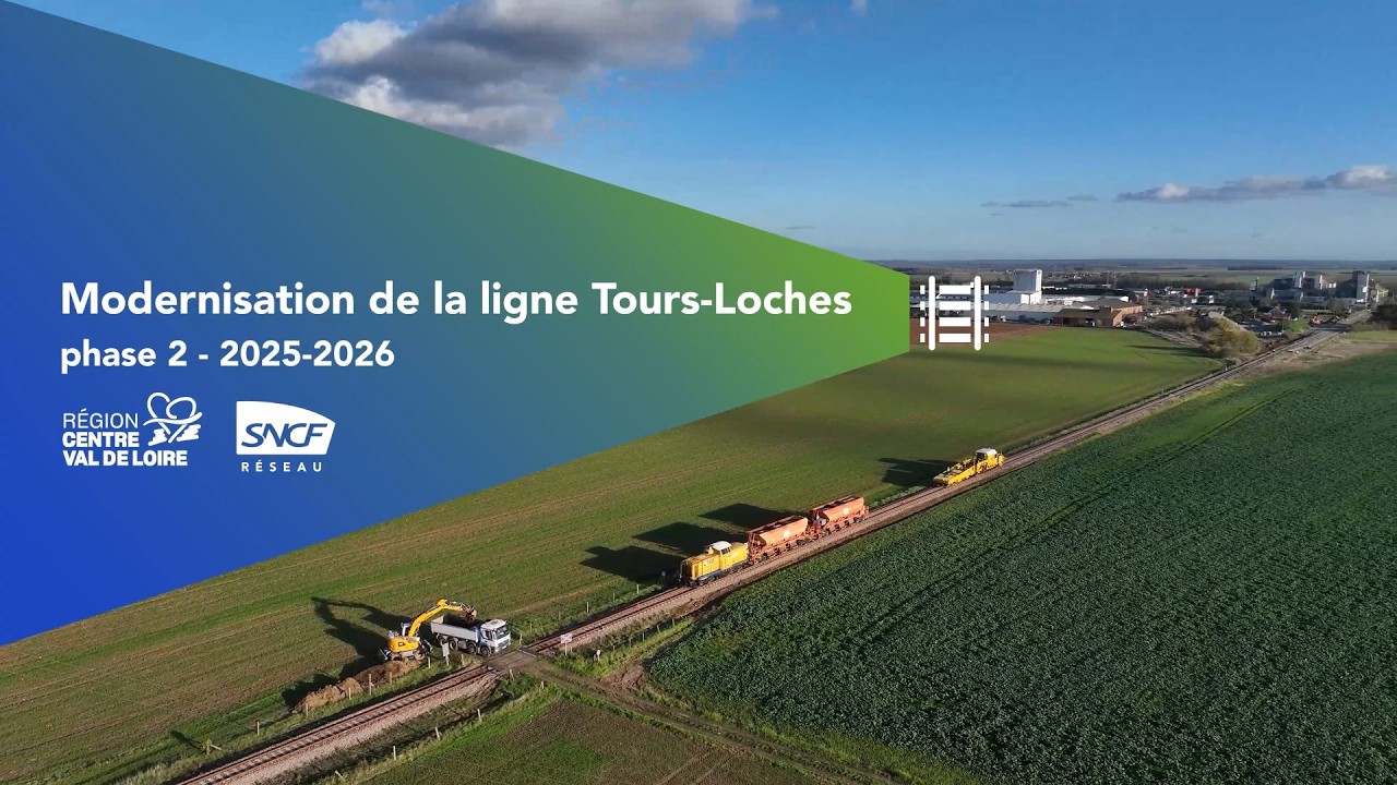 SNCF Réseau : Modernisation de la  ligne Tours-Loches