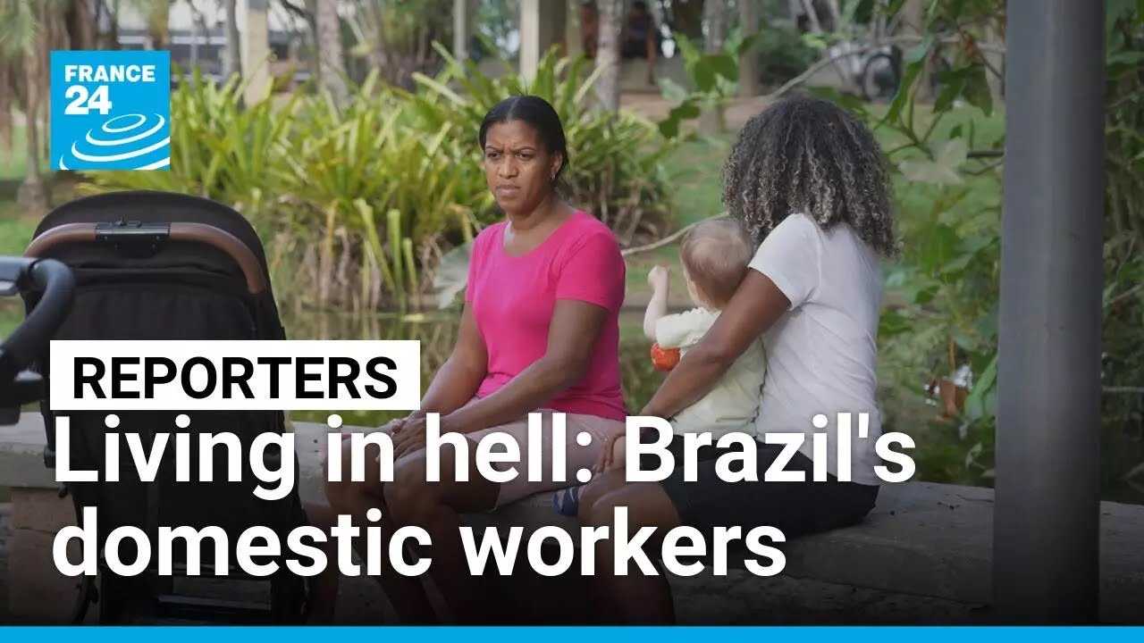 Living in hell: Brazil's domestic workers &bull; FRANCE 24 English